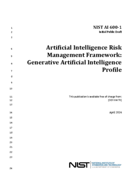 Artificial Intelligence Risk Management Framework- Generative Artificial Intelligence Profile