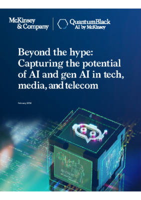 Beyond the hype- Capturing the potential of AI and gen AI in tech, media, and telecom